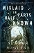 Mislaid in Parts Half-Known (Wayward Children, #9)