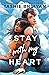 Stay with My Heart by Tashie Bhuiyan