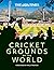 The Times Cricket Grounds of the World