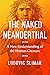 The Naked Neanderthal: A New Understanding of the Human Creature