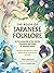 The Book of Japanese Folklore: An Encyclopedia of the Spirits, Monsters, and Yokai of Japanese Myth: The Stories of the Mischievous Kappa, Trickster ... More (World Mythology and Folklore Series)