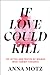 If Love Could Kill: The Myths and Truths of Women Who Commit Violence