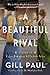 A Beautiful Rival: A Novel ...