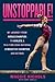 Unstoppable!: My Journey from World Champion to Athlete A to 8-Time NCAA National Gymnastics Champion and Beyond