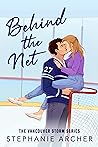 Behind the Net by Stephanie  Archer