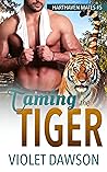 Taming the Tiger by Violet Dawson