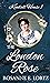 The London Rose (Kendall Ho...