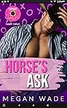 Horse’s Ask by Megan Wade