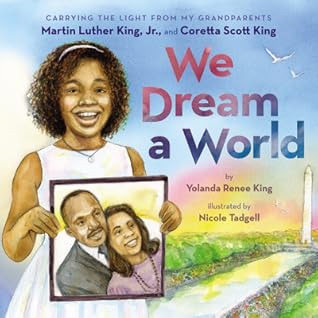 We Dream a World by Yolanda Renee King