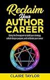 Reclaim Your Author Career: Using the Enneagram to build your strategy, unlock deeper purpose, and celebrate your career