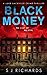 Black Money: A Suspenseful British Crime Thriller (Luke Sackville Crime Thrillers Book 2)