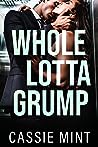 Whole Lotta Grump by Cassie Mint