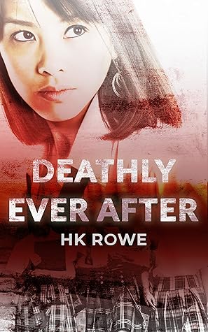 Deathly Ever After by H.K. Rowe