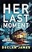 Her Last Moment (Jake Cashe...