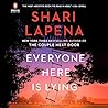 Everyone Here Is Lying by Shari Lapena