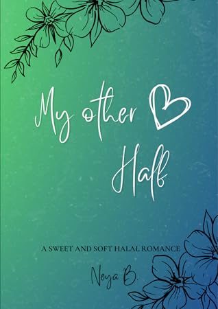 My Other Half by Neya B