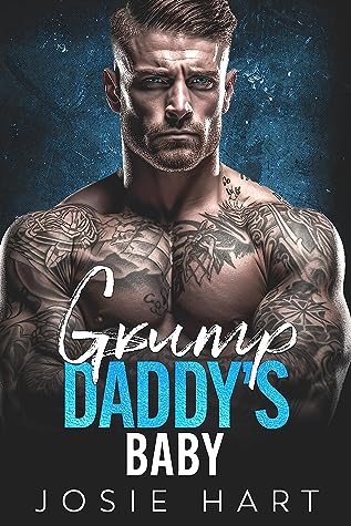 Grump Daddy's Baby by Josie Hart