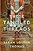 These Tangled Threads: A Novel of Biltmore