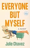 Everyone But Myself by Julie Chavez