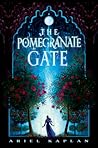 The Pomegranate Gate by Ariel Kaplan