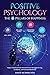 Positive Psychology – The 4 Pillars of Happiness: How to Transform Your Life with Proven Strategies for Joy, Confidence, and Emotional Resilience. Unlock Your Full Potential and Conquer Your Fears