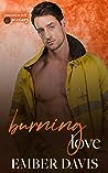 Burning Love by Ember Davis