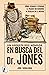 Un arqueólogo nómada en busca del Dr. Jones: Cómo excavar y estudiar el pasado sin rendirse ni perecer en el intento (Spanish Edition)