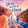 You, with a View by Jessica  Joyce