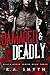 Damaged & Deadly by R.A. Smyth