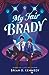 My Fair Brady by Brian D. Kennedy