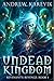 Undead Kingdom: A City Building LitRPG (Revenant's Revenge #1)