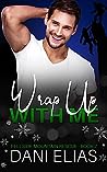 Wrap Up with Me by Dani Elias