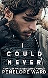 I Could Never by Penelope Ward