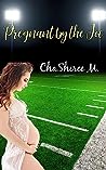 Pregnant by the Joc by ChaShiree M.