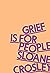 Grief Is for People