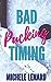 Bad Pucking Timing (Colorado Bulldogs, #1) by Michele Lenard