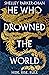 He Who Drowned the World (The Radiant Emperor, #2)