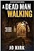 A Dead Man Walking (DCI Logan #18)