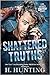 Shattered Truths (Lies, Hearts & Truths)