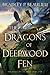 The Dragons of Deepwood Fen (The Book of the Holt #1)