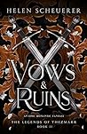 Vows & Ruins by Helen Scheuerer