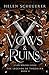 Vows & Ruins by Helen Scheuerer