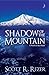 Shadow of the Mountain by Scott R. Rezer