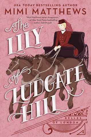 The Lily of Ludgate Hill by Mimi Matthews