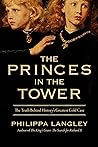 The Princes in the Tower by Philippa Langley