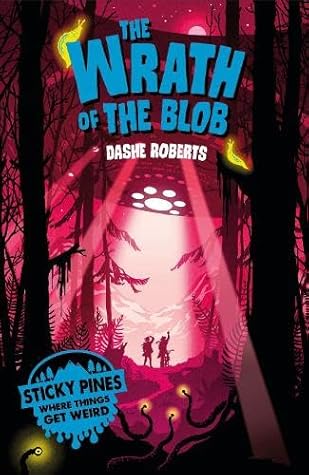 The Wrath of the Blob by Dashe Roberts