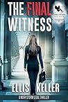 The Final Witness by Ellis Keler