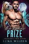 The Alpha's Prize by Luna Wilder