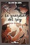 La guardia del rey by Nora Sakavic