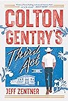 Colton Gentry's Third Act by Jeff Zentner